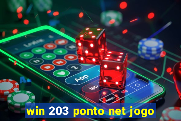 win 203 ponto net jogo